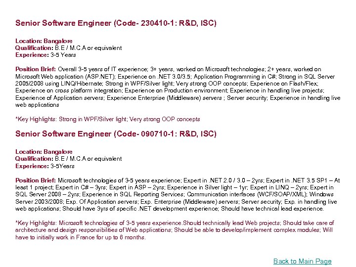 Senior Software Engineer (Code- 230410 -1: R&D, ISC) Location: Bangalore Qualification: B. E /