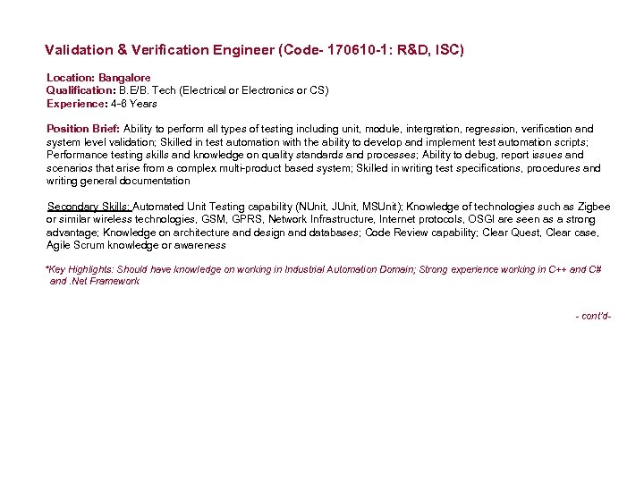  Validation & Verification Engineer (Code- 170610 -1: R&D, ISC) Location: Bangalore Qualification: B.