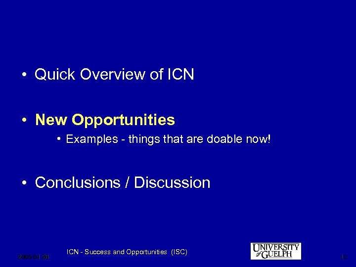 • Quick Overview of ICN • New Opportunities • Examples - things that