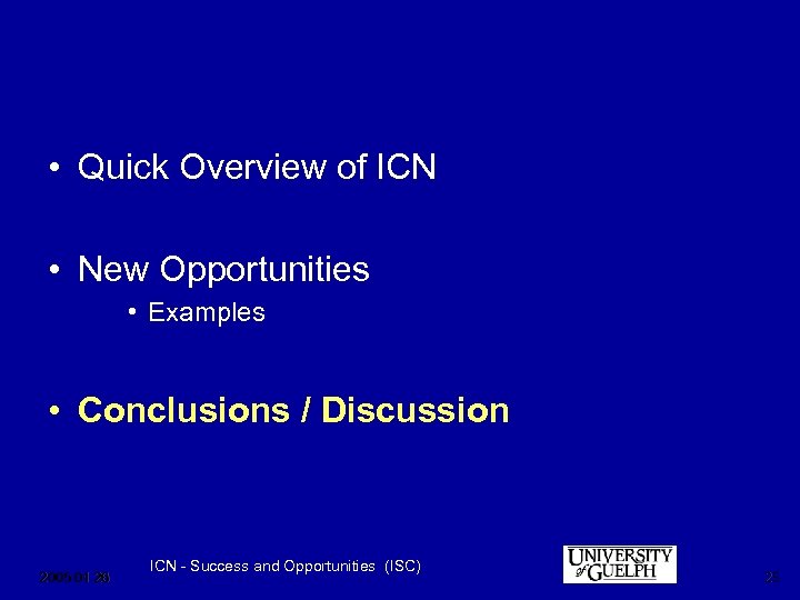  • Quick Overview of ICN • New Opportunities • Examples • Conclusions /