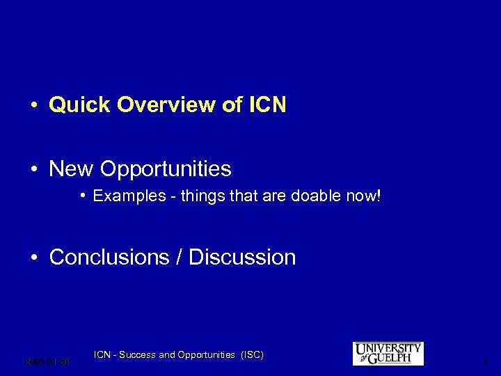  • Quick Overview of ICN • New Opportunities • Examples - things that