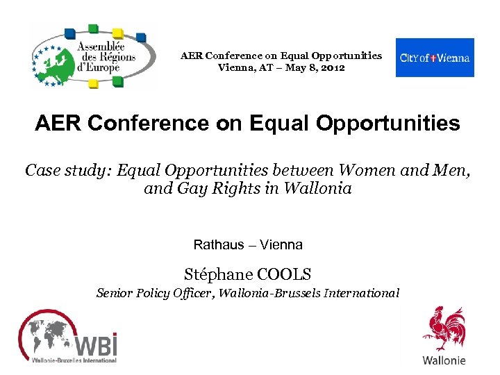 AER Conference on Equal Opportunities Vienna, AT – May 8, 2012 AER Conference on
