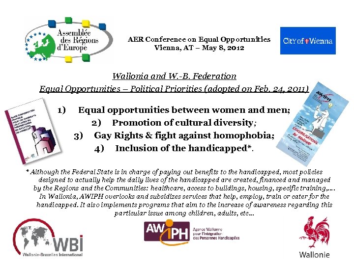 AER Conference on Equal Opportunities Vienna, AT – May 8, 2012 Wallonia and W.