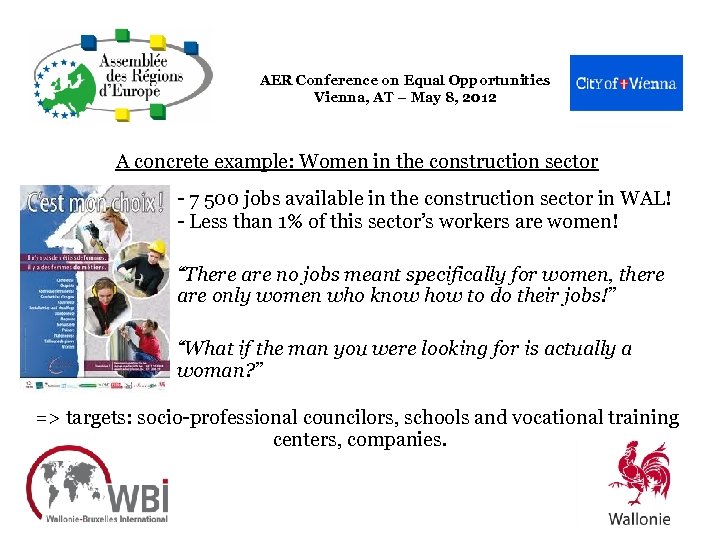 AER Conference on Equal Opportunities Vienna, AT – May 8, 2012 A concrete example: