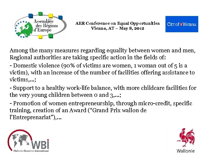 AER Conference on Equal Opportunities Vienna, AT – May 8, 2012 Among the many