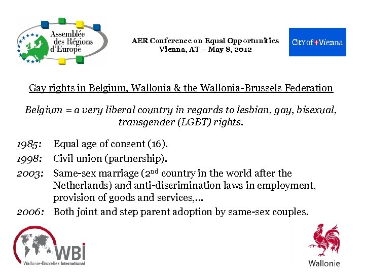 AER Conference on Equal Opportunities Vienna, AT – May 8, 2012 Gay rights in