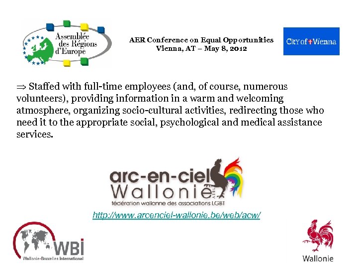 AER Conference on Equal Opportunities Vienna, AT – May 8, 2012 Þ Staffed with