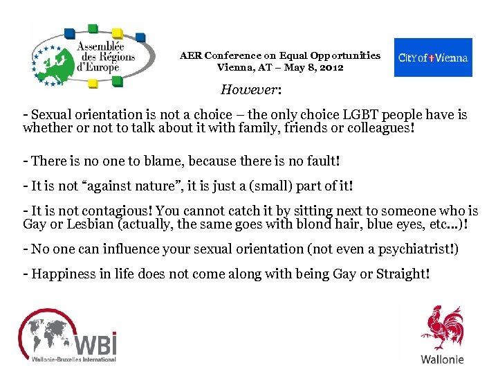 AER Conference on Equal Opportunities Vienna, AT – May 8, 2012 However: - Sexual