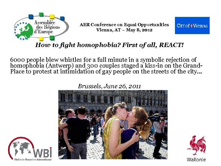 AER Conference on Equal Opportunities Vienna, AT – May 8, 2012 How to fight
