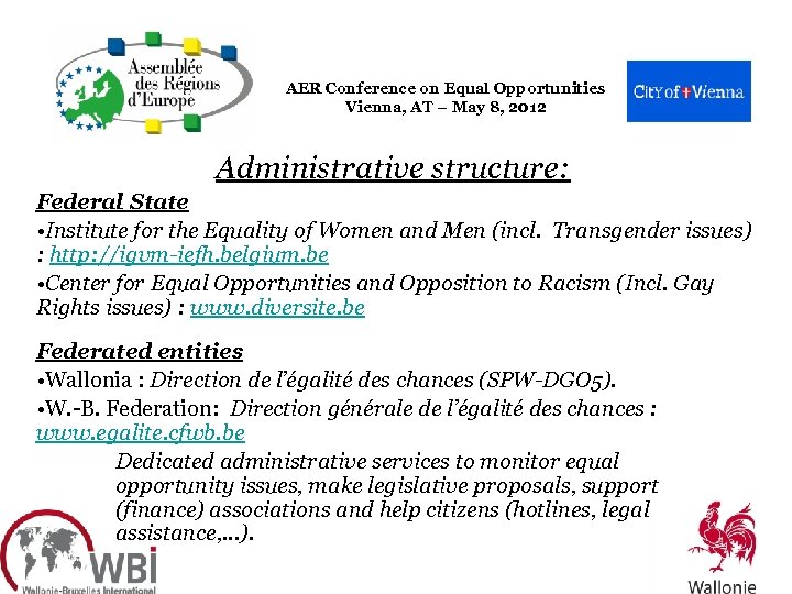 AER Conference on Equal Opportunities Vienna, AT – May 8, 2012 Administrative structure: Federal