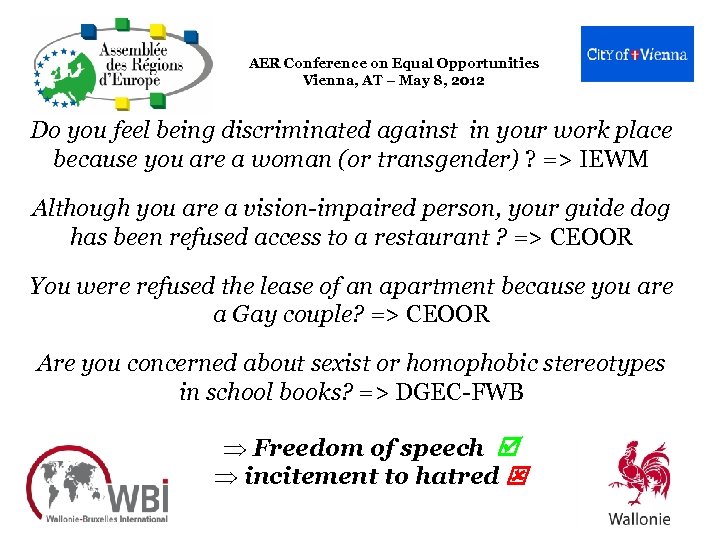 AER Conference on Equal Opportunities Vienna, AT – May 8, 2012 Do you feel