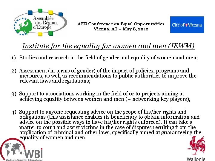 AER Conference on Equal Opportunities Vienna, AT – May 8, 2012 Institute for the