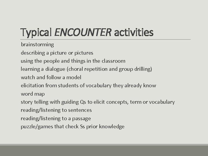 Typical ENCOUNTER activities brainstorming describing a picture or pictures using the people and things