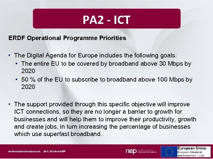 PA 2 - ICT ERDF Operational Programme Priorities • The Digital Agenda for Europe