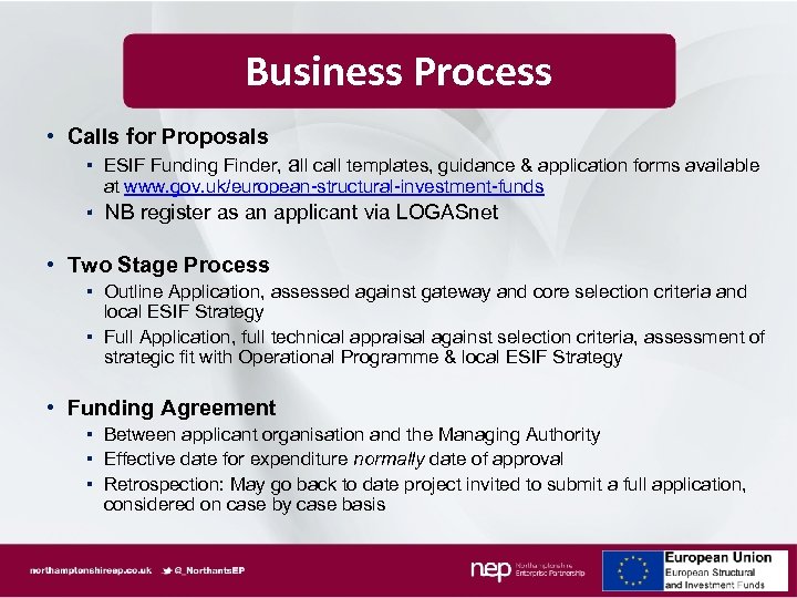 Business Process • Calls for Proposals ▪ ESIF Funding Finder, all call templates, guidance