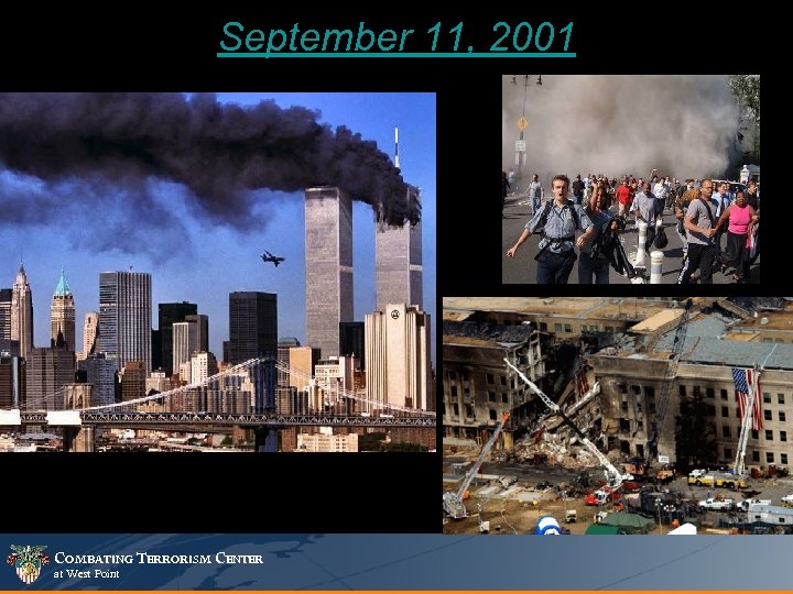 September 11, 2001 COMBATING TERRORISM CENTER at West Point 