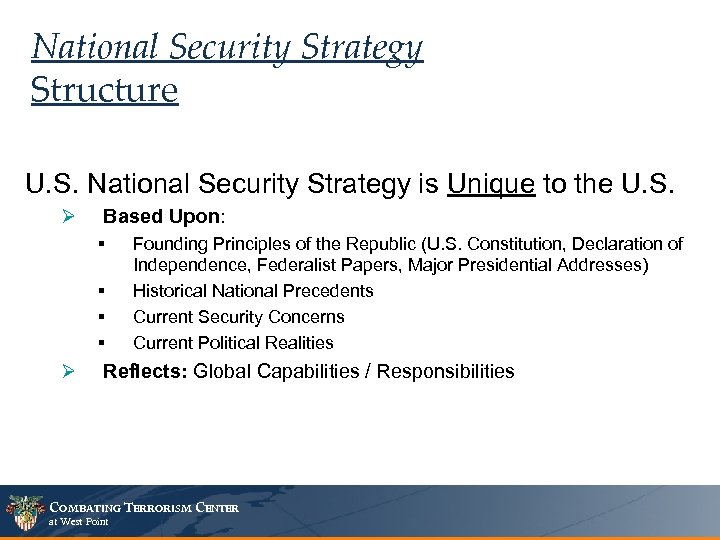 National Security Strategy Structure U. S. National Security Strategy is Unique to the U.
