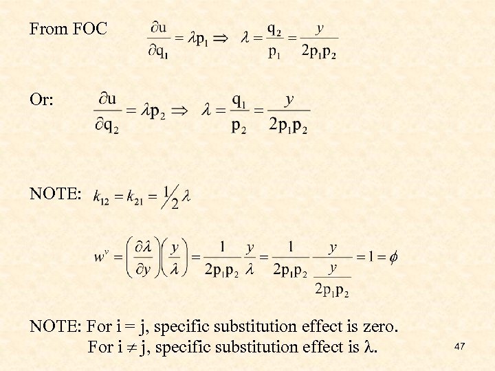 From FOC Or: NOTE: For i = j, specific substitution effect is zero. For