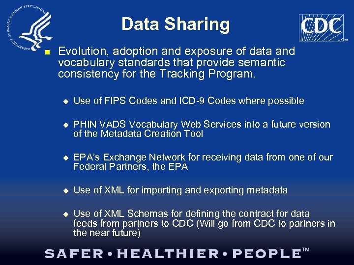 Data Sharing n Evolution, adoption and exposure of data and vocabulary standards that provide