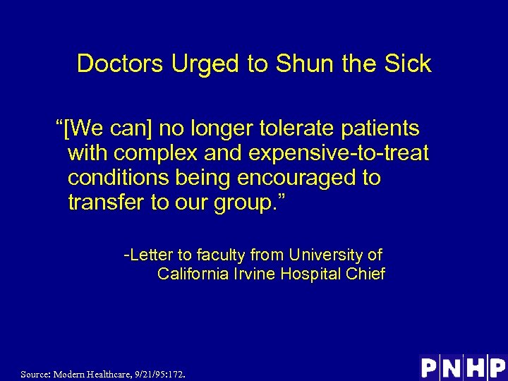 Doctors Urged to Shun the Sick “[We can] no longer tolerate patients with complex