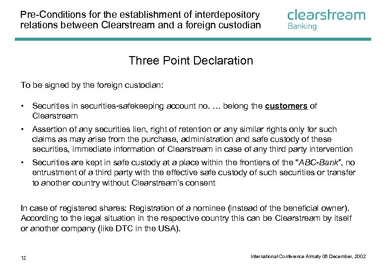 Pre-Conditions for the establishment of interdepository relations between Clearstream and a foreign custodian Three