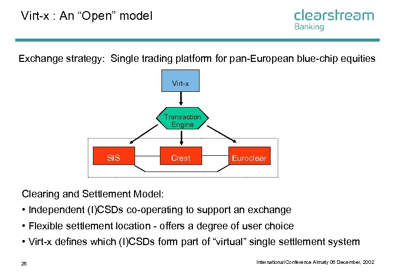 Virt-x : An “Open” model Exchange strategy: Single trading platform for pan-European blue-chip equities