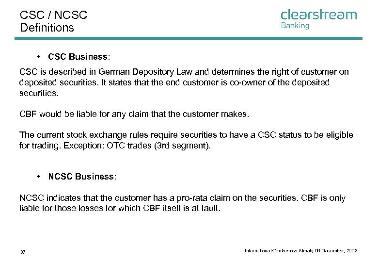CSC / NCSC Definitions • CSC Business: CSC is described in German Depository Law