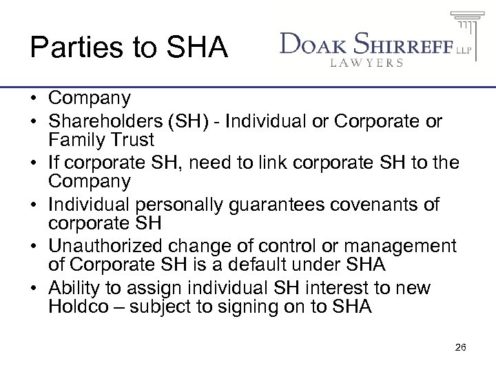 Parties to SHA • Company • Shareholders (SH) - Individual or Corporate or Family