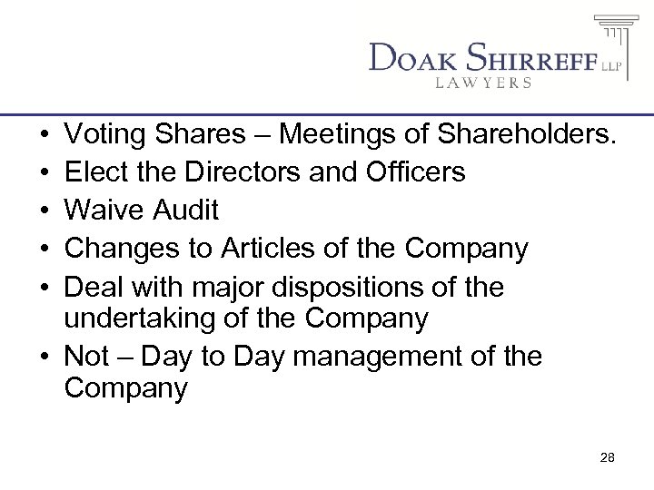  • • • Voting Shares – Meetings of Shareholders. Elect the Directors and