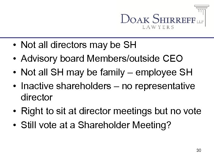  • • Not all directors may be SH Advisory board Members/outside CEO Not