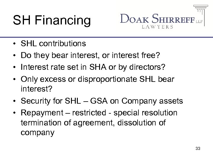 SH Financing • • SHL contributions Do they bear interest, or interest free? Interest