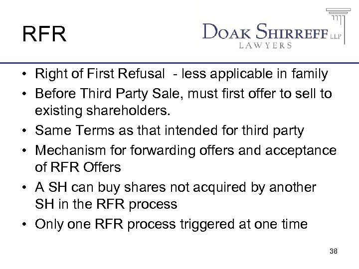 RFR • Right of First Refusal - less applicable in family • Before Third