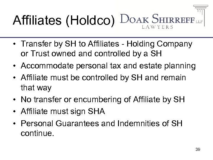 Affiliates (Holdco) • Transfer by SH to Affiliates - Holding Company or Trust owned