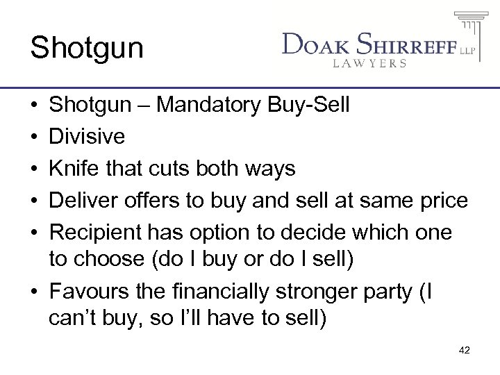 Shotgun • • • Shotgun – Mandatory Buy-Sell Divisive Knife that cuts both ways