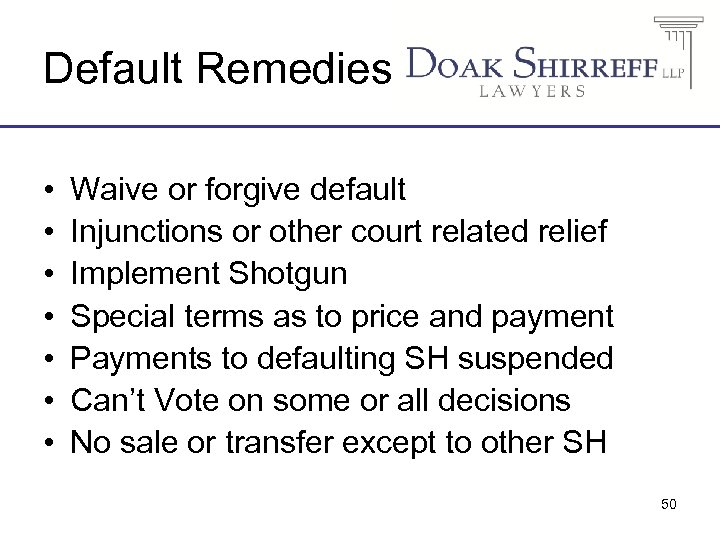 Default Remedies • • Waive or forgive default Injunctions or other court related relief