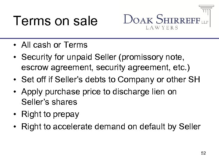 Terms on sale • All cash or Terms • Security for unpaid Seller (promissory