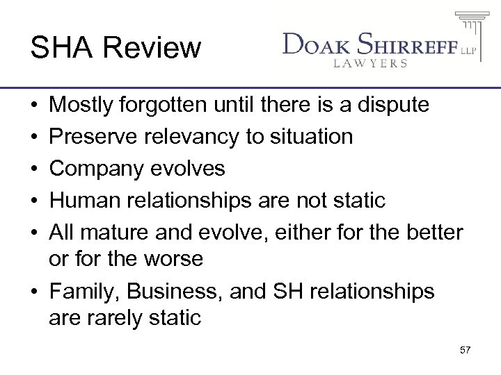 SHA Review • • • Mostly forgotten until there is a dispute Preserve relevancy