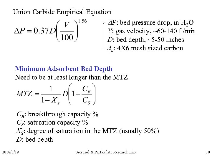 Union Carbide Empirical Equation P: bed pressure drop, in H 2 O V: gas