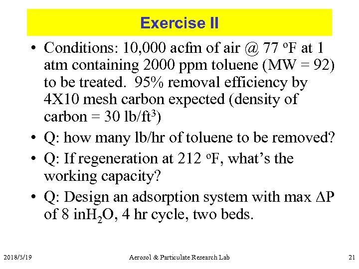 Exercise II • Conditions: 10, 000 acfm of air @ 77 o. F at