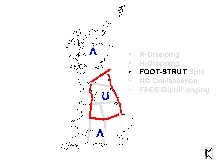  • • • R-Dropping H-Dropping FOOT-STRUT Split NG Coalescence FACE-Diphthonging 