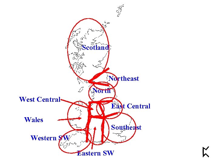 Scotland Northeast North West Central Wales East Central Southeast Western SW Eastern SW 