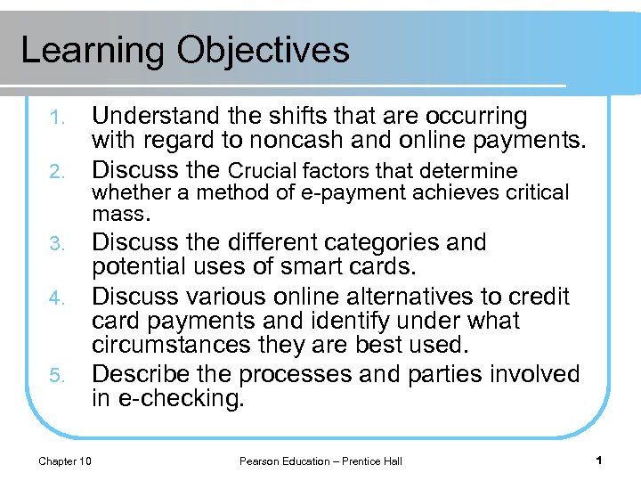 Learning Objectives 1. 2. 3. 4. 5. Chapter 10 Understand the shifts that are