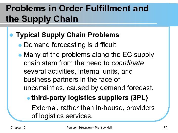 Problems in Order Fulfillment and the Supply Chain l Typical Supply Chain Problems l