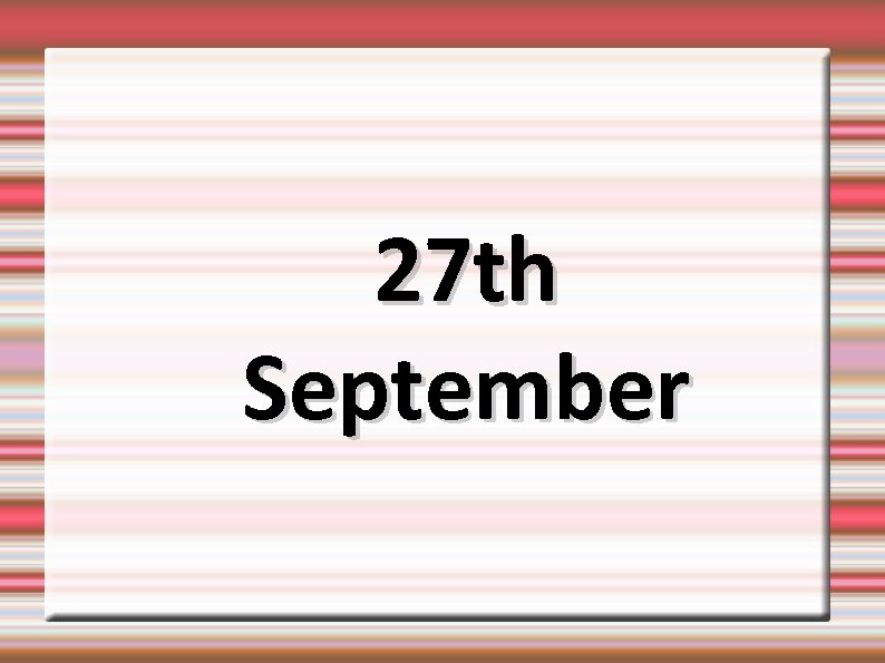 27 th September 
