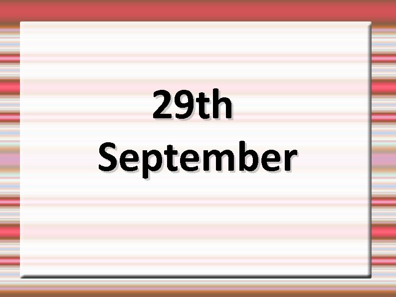 29 th September 