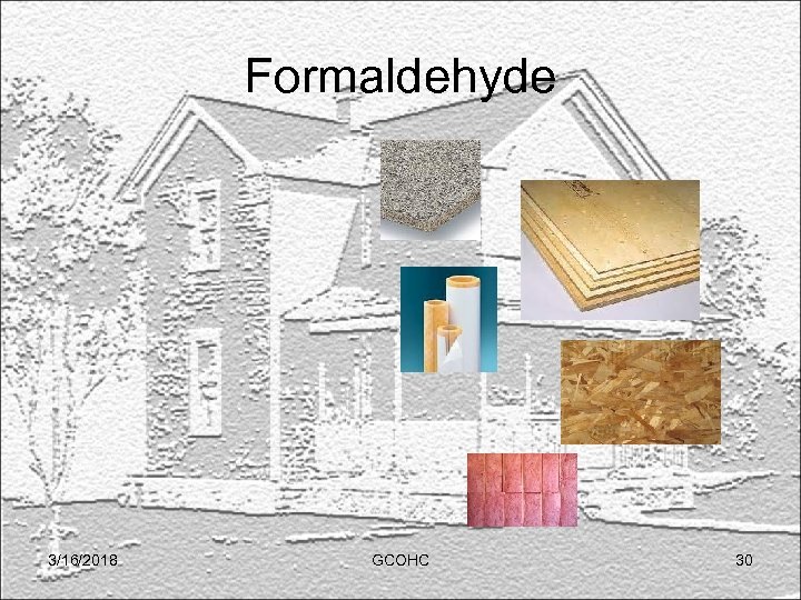 Formaldehyde 3/16/2018 GCOHC 30 
