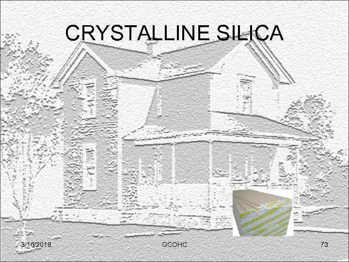 CRYSTALLINE SILICA 3/16/2018 GCOHC 73 