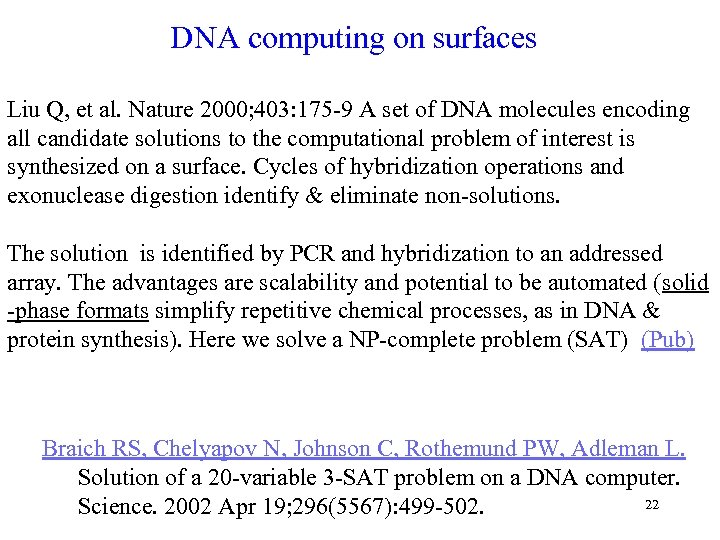 DNA computing on surfaces Liu Q, et al. Nature 2000; 403: 175 -9 A