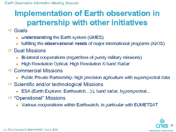 Earth Observation Information Meeting, Brussels Implementation of Earth observation in partnership with other initiatives
