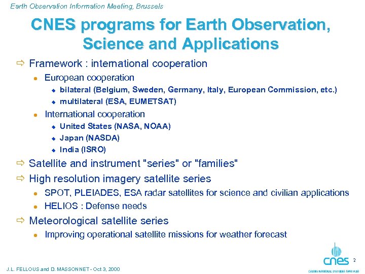 Earth Observation Information Meeting, Brussels CNES programs for Earth Observation, Science and Applications ð